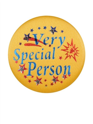 Very Special Person Satin Button