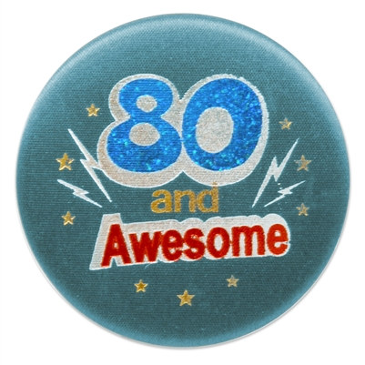 80 and Awesome Satin Button