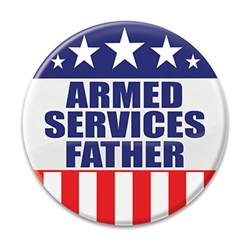 Show your pride for your son or daughter who serve with this 2 inch diameter Armed Services Father button. Includes standard safety pin mount. 