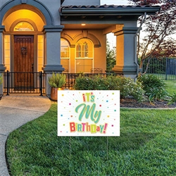 All Weather It's My Birthday! Yard Sign