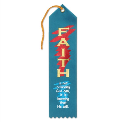 Faith Is Knowing That He Will Ribbon