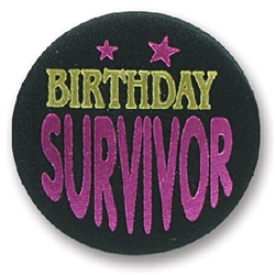 Birthday Survivor Satin Button
