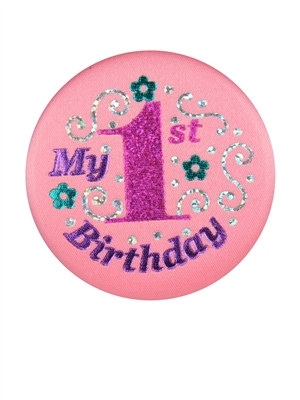Pink My 1st Birthday Satin Button