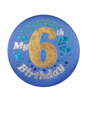 Blue My 6th Birthday Satin Button