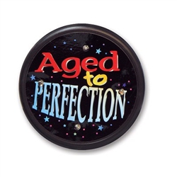 Aged To Perfection Flashing Button